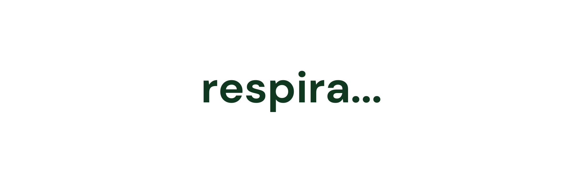 Respira…
